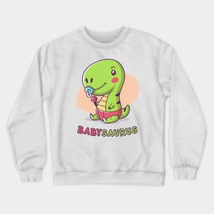 Babysaurus Rex Crewneck Sweatshirt